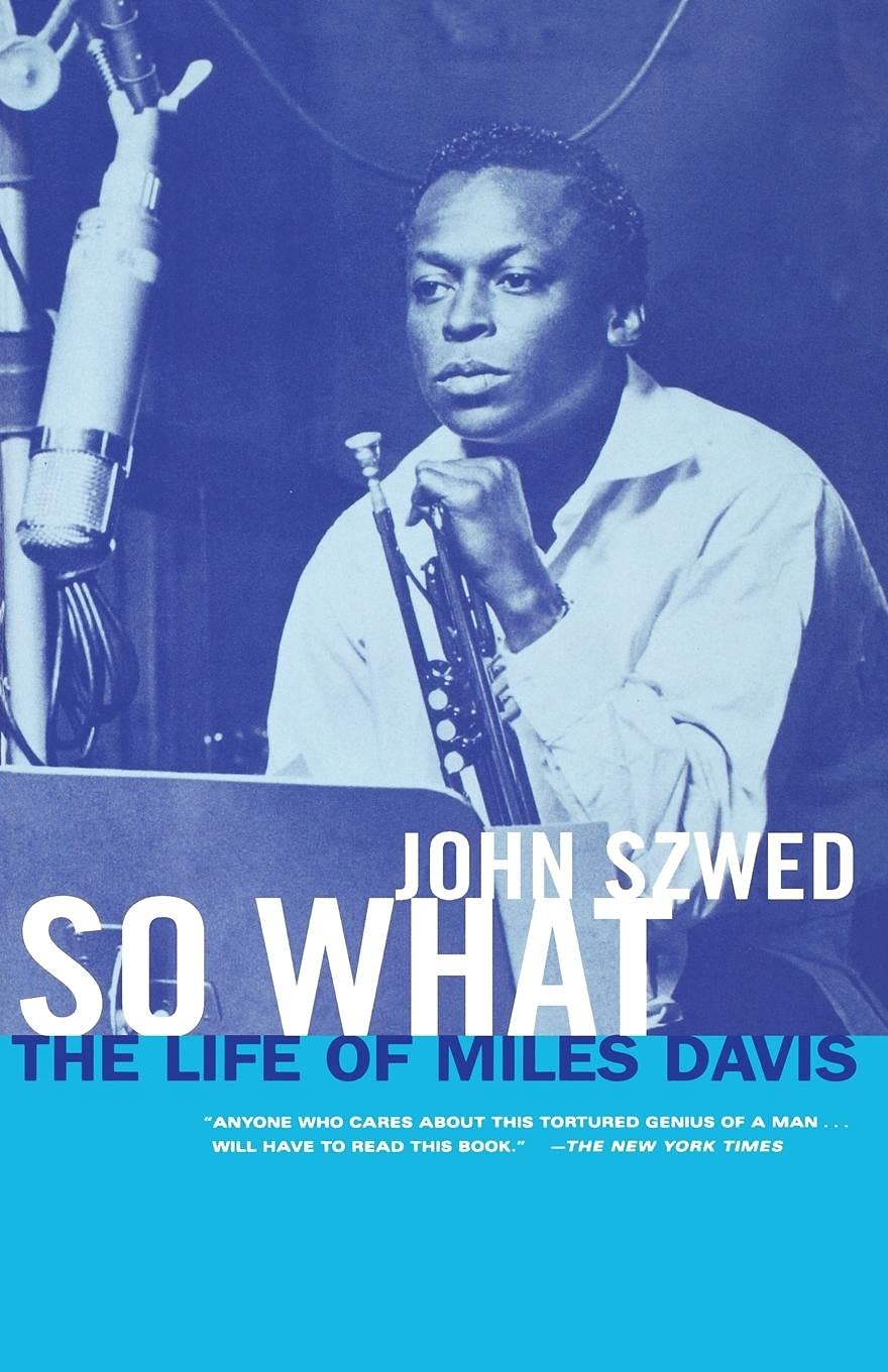 So What: The Life of MIles Davis
